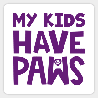 My Kids Have Paws Magnet